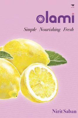 Olami: Simple nourishing fresh - Nirit Saban - Książki - Jacana Media (Pty) Ltd - 9781431404780 - 17 września 2017