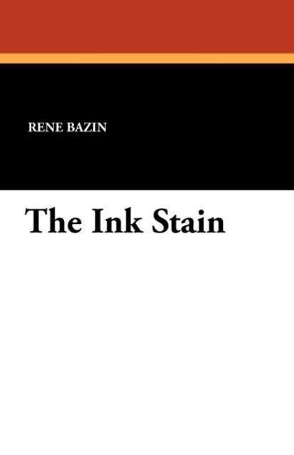 Cover for Rene Bazin · The Ink Stain (Paperback Book) (2024)