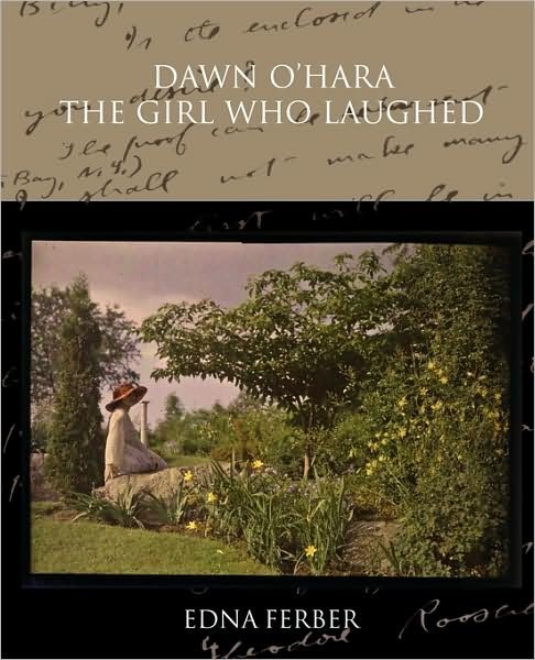 Cover for Edna Ferber · Dawn O'hara: the Girl Who Laughed (Paperback Book) (2009)