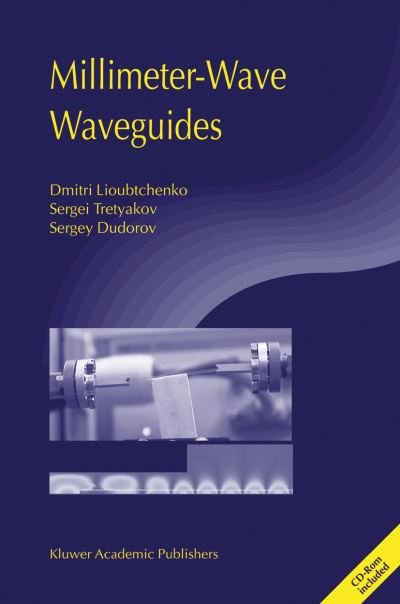 Cover for Dmitri Lioubtchenko · Millimeter-wave Waveguides (Pocketbok) [Softcover Reprint of the Original 1st Ed. 2003 edition] (2011)