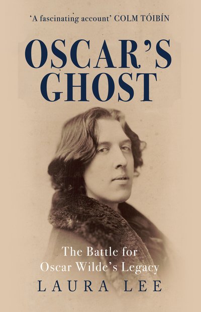 Cover for Laura Lee · Oscar's Ghost: The Battle for Oscar Wilde's Legacy (Paperback Bog) (2019)