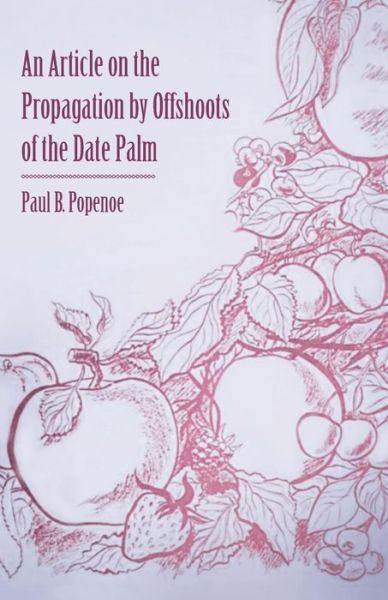 Cover for An Article on the Propagation by Offshoots of the Date Palm (Book) (2011)