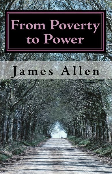 Cover for James Allen · From Poverty to Power: the Realization of Prosperity and Peace (Paperback Book) (2010)
