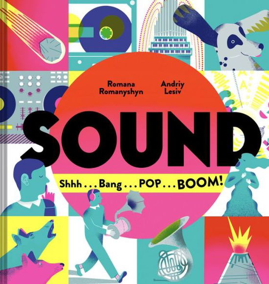 Cover for Romana Romanyshyn · Sound: Shhh . . . Bang . . . POP . . . BOOM! (Hardcover Book) (2020)