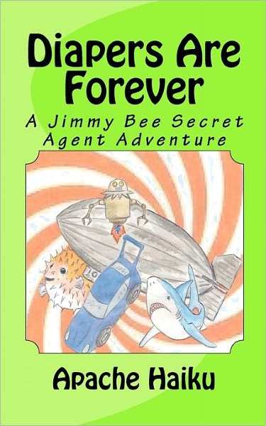 Cover for Apache Haiku · Diapers Are Forever (Paperback Book) (2010)