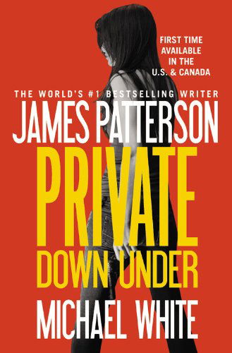 Private Down Under - Michael White - Libros - Grand Central Publishing - 9781455529780 - 26 de agosto de 2014