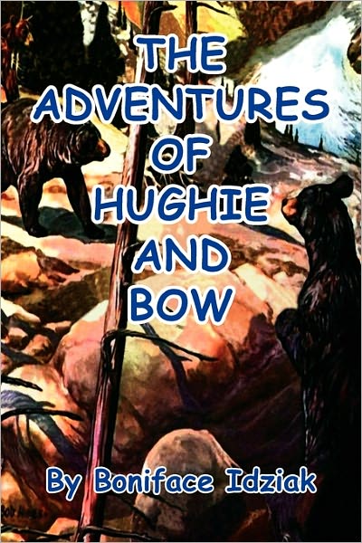 Cover for Boniface Idziak · The Adventures of Hughie and Bow (Paperback Book) (2010)