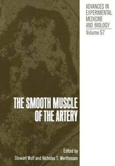 Cover for Stewart Wolf · The Smooth Muscle of the Artery - Advances in Experimental Medicine and Biology (Paperback Book) [Softcover reprint of the original 1st ed. 1975 edition] (2012)