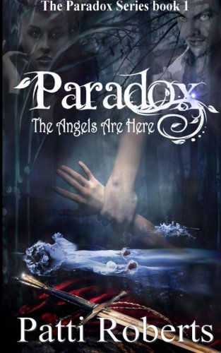 Cover for Patti Roberts · Paradox - the Angels Are Here (Paperback Book) (2011)