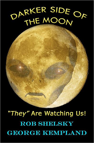 Cover for Rob Shelsky · Darker Side of the Moon They Are Watching Us! (Paperback Book) (2012)