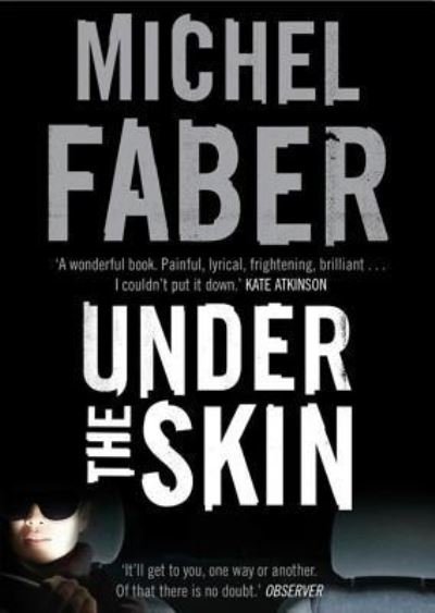 Cover for Michel Faber · Under the Skin (N/A) (2012)