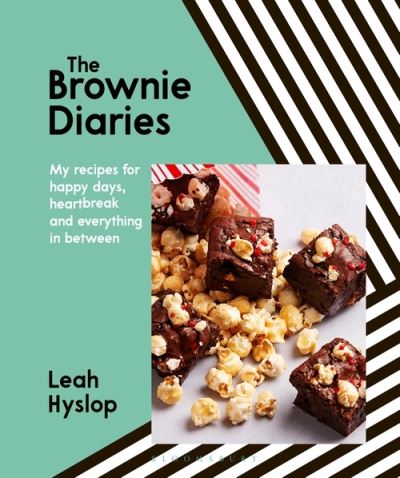 Cover for Leah Hyslop · The Brownie Diaries: My Recipes for Happy Times, Heartbreak and Everything in Between (Hardcover Book) (2022)