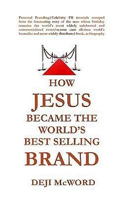 Cover for Deji Mcword · How Jesus Became the World's Best Selling Brand: the Art of Self-differentiation and Self-marketing (Pocketbok) (2012)