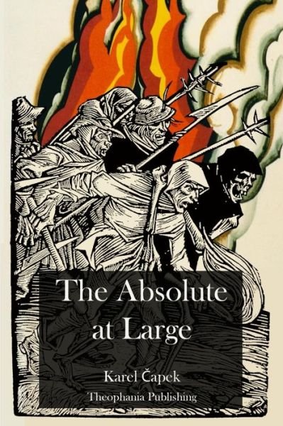 Cover for Karel Capek · The Absolute at Large (Taschenbuch) (2012)