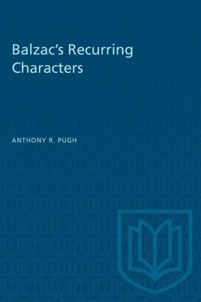 Balzac's Recurring Characters - Anthony R. Pugh - Books - University of Toronto Press - 9781487580780 - December 15, 1974