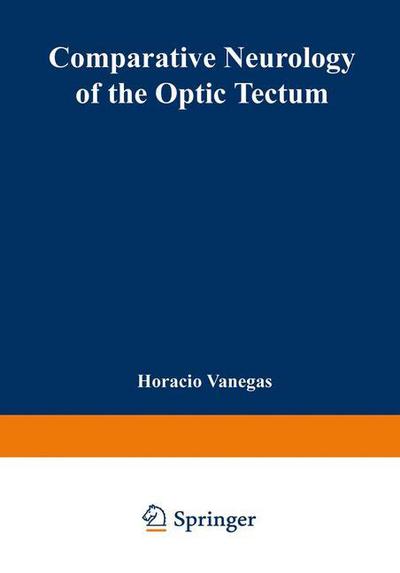 Cover for Horacio Vanegas · Comparative Neurology of the Optic Tectum (Paperback Book) [Softcover reprint of the original 1st ed. 1984 edition] (2013)