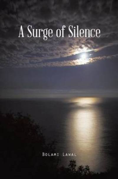 Cover for Bolami Lawal · A Surge of Silence (Pocketbok) (2014)