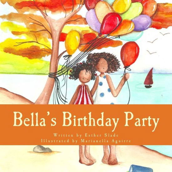 Cover for Esther Slade · Bella's Birthday Party (Paperback Book) (2013)