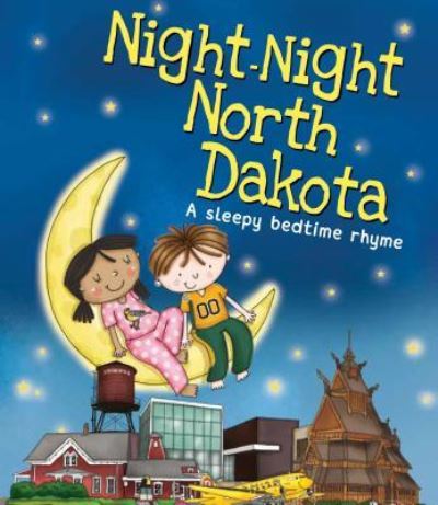 Night-Night North Dakota - Katherine Sully - Kirjat - Sourcebooks Wonderland - 9781492654780 - lauantai 1. heinäkuuta 2017