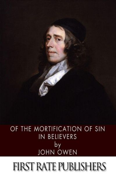 Cover for John Owen · Of the Mortification of Sin in Believers (Paperback Book) (2013)