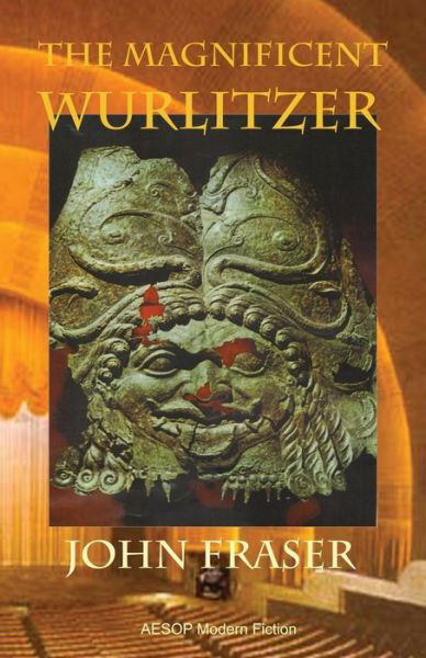 Cover for John Fraser · The Magnificent Wurlitzer (Taschenbuch) (2014)