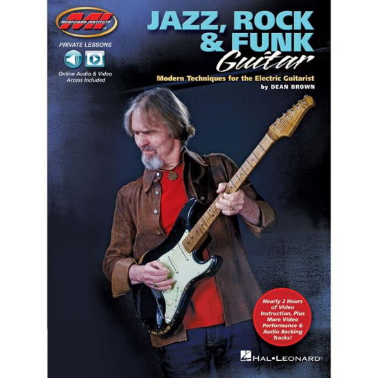 Jazz, Rock & Funk Guitar: Modern Techniques for the Electric Guitarist Private Lessons Series - Dean Brown - Other - Hal Leonard Corporation - 9781495088780 - December 1, 2017