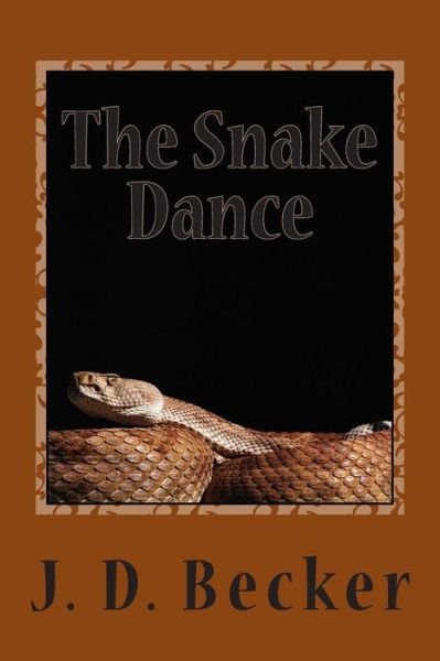 Cover for J D Becker · The Snake Dance (Paperback Book) (2014)