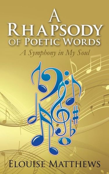 Cover for Elouise Matthews · A Rhapsody of Poetic Words (Paperback Book) (2016)
