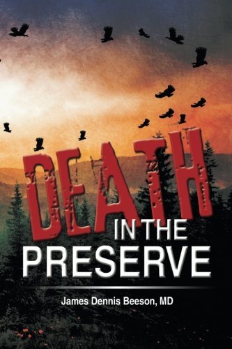 Death in the Preserve - James Dennis Beeson - Bücher - XLIBRIS - 9781499019780 - 16. Mai 2014