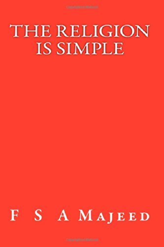 Cover for F S a Majeed · The Religion is Simple (Pocketbok) [New Revised edition] (2014)