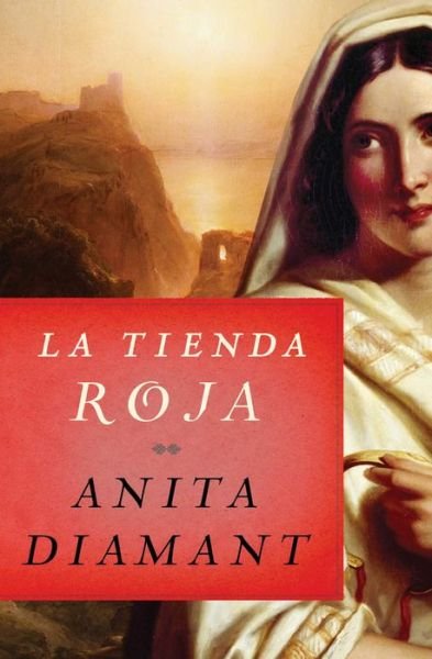 Cover for Anita Diamant · La tienda roja (Paperback Bog) [Spanish edition] (2014)