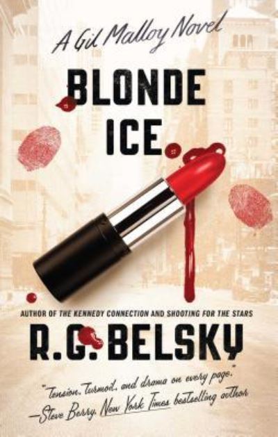 Cover for R. G. Belsky · Blonde Ice: A Gil Malloy Novel - The Gil Malloy Series (Paperback Book) [First Atria paperback edition. edition] (2016)