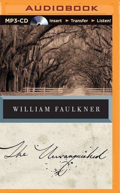The Unvanquished - William Faulkner - Lydbok - Audible Studios on Brilliance Audio - 9781501215780 - 10. mars 2015