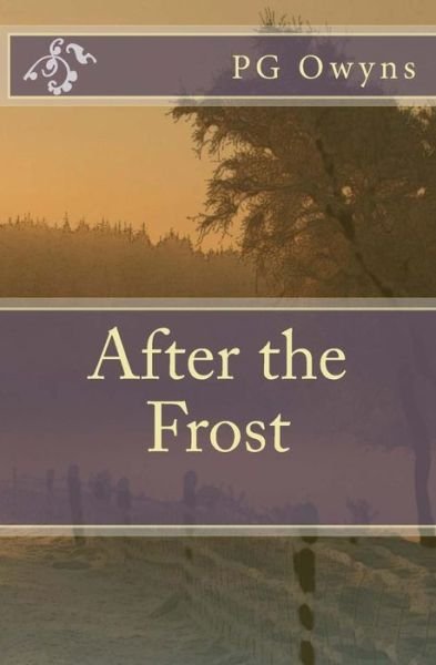 After the Frost - Pg Owyns - Bøker - Createspace - 9781502432780 - 26. juli 2014