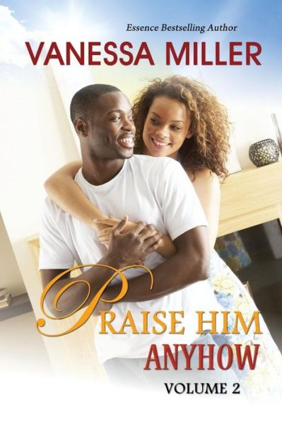 Cover for Vanessa Miller · Praise Him Anyhow-volume 2 (Pocketbok) (2014)