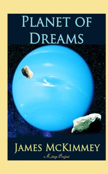 Cover for James Mckimmey · Planet of Dreams (Paperback Book) [First edition] (2014)