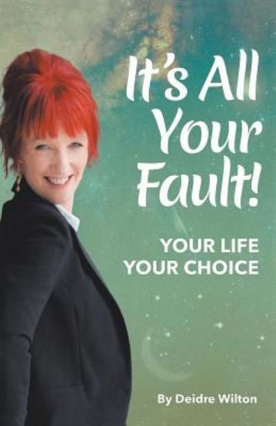 Cover for Deidre Wilton · It's All Your Fault (Paperback Book) (2018)