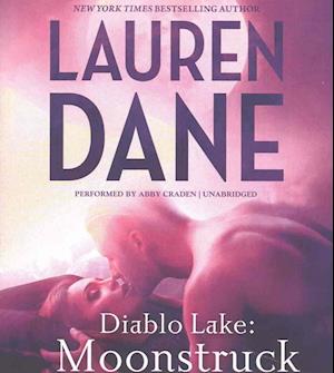 Diablo Lake Moonstruck - Lauren Dane - Music - Carina Press - 9781504652780 - July 26, 2016