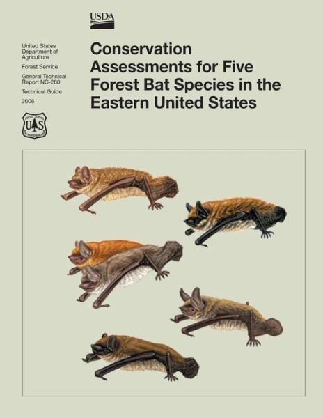 Conservation Assessments for Five Forest Bat Species in the Eastern United States - Thompson - Bøger - Createspace - 9781507888780 - 14. februar 2015