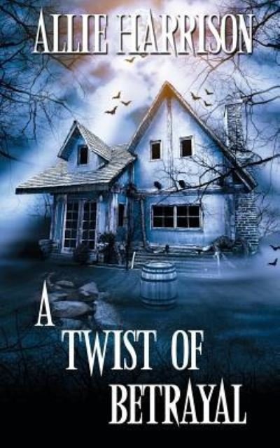 Cover for Allie Harrison · A Twist of Betrayal (Paperback Book) (2016)