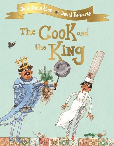 Cover for Julia Donaldson · The Cook and the King (Paperback Bog) (2019)