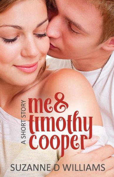 Cover for Suzanne D Williams · Me &amp; Timothy Cooper (Paperback Book) (2015)