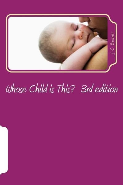 Cover for J C Beaver · Whose Child is This?: Testamony - Updated Version (Pocketbok) (2015)
