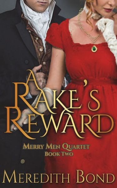 A Rake's Reward - Meredith Bond - Książki - CreateSpace Independent Publishing Platf - 9781517634780 - 2 października 2015