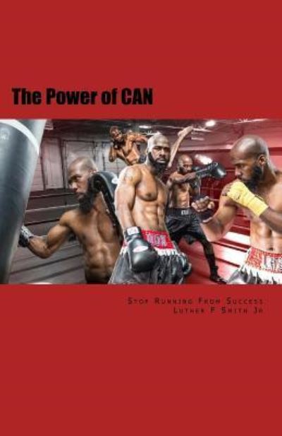 Cover for Luther F Smith Jr · The Power of Can (Paperback Book) (2015)