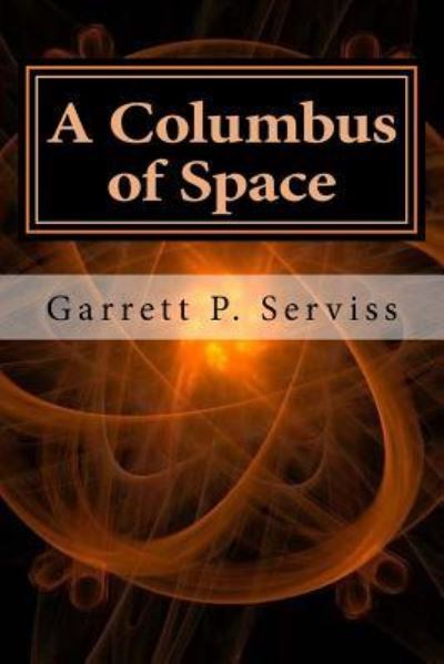 Cover for Garrett P Serviss · A Columbus of Space (Paperback Book) (2015)