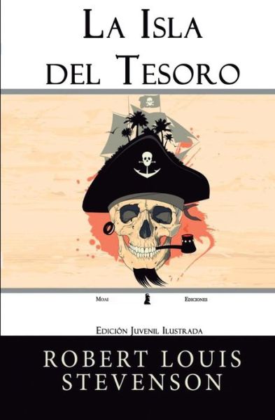 La Isla del Tesoro - Robert Louis Stevenson - Books - Createspace Independent Publishing Platf - 9781523983780 - February 11, 2016