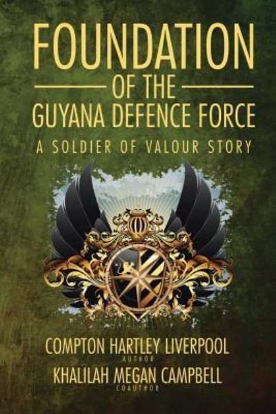 Cover for Compton Hartley Liverpool · Foundation of the Guyana Defence Force (Paperback Book) (2016)