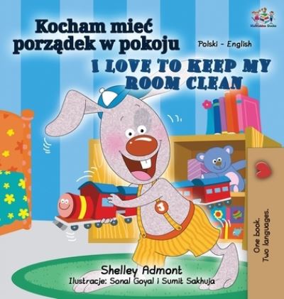 Cover for Shelley Admont · I Love to Keep My Room Clean (Hardcover Book) (2021)