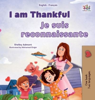 Cover for Shelley Admont · I Am Thankful (English French Bilingual Children's Book) (Book) (2023)